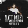 Matt Darey、Kate Louise Smith - See The Sun
