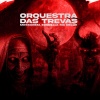 MESSOREM、EXOD111A、Mc Delux - Orquestra das Trevas (Explicit)
