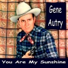 Gene Autry - You Are My Sunshine