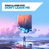 Ryan K、Jodie Poye《Don't Leave Me》[MP3/LRC]