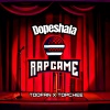 Dopeshala、Toofan、Topchee - RAP GAME