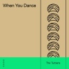 the turbans - When You Dance