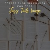 Coffeehouse Quartet、Dog Jazz Playlists、Songs for Dogs to Sleep To - Canine Jazz Whiskers