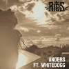 Ries、Whitedogg《Anders (feat. Whitedogg)》[MP3/LRC]