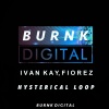 Ivan Kay、DJ FIOREZ - Hysterical Loop