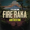 Fire Raka、KaKa、Little Lion Sound - Another One