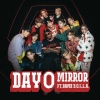 MIRROR、Dame D.O.L.L.A. - Day 0