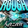 Kazan - Rough (Explicit)