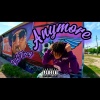 Lil Trey - Anymore (Explicit)