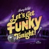 Barry Wild - Let's Get Funky Tonight