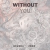 ACHINX、#BBC - Without You
