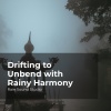 Rain Sound Studio、Meditation Rain Sounds、The Rain Library - Find Joy in Rain