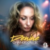Denine - Change on Me