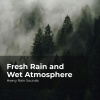 Heavy Rain Sounds、Rain Shower Spa、Lullaby Rain - Humidity in Rainstorm