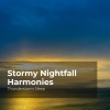 Thunderstorm Sleep、Thunderstorm、Thunder Storms & Rain Sounds - Thunderbolt at Dusk
