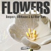 Deepest、AMHouse、DJ Alex Man - Flowers