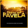 Explode Nova Era、Ryan Realcria、Mc Boy Do Charmes - Festa Na Favela