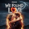 Moox - We Found Love