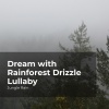 Jungle Rain、Nature and Rain、Deep Rain Sampling - Grim Woodland Rain