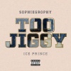 Sophiegrophy、Ice Prince《Too Jiggy (Explicit)》[MP3/LRC]