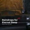 Heavy Rain Sounds、Rain Shower Spa、Lullaby Rain - Sparse Teeming Rain