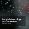 Heavy Rain Sounds、Rain Shower Spa、Lullaby Rain - Night and Day Downpour