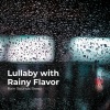 Rain Sounds Sleep、Rain Spa、Rain Sounds for Relaxation - Thrumming Rain Cradle