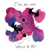 Waxx、-M- - J'ai dix ans (Explicit)