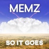 Memz - So It Goes