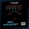 Dvyn2Saucy、TyTyDaGr8 - Coupe (feat. TyTyDaGr8)(Explicit)