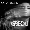 D.C blessed、Mansa《GBEDU (feat. Mansa) (Explicit)》[MP3/LRC]