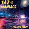 Taz And The Maniacs - Feeling Down