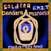 Dandara Manoela、Soldera、Cazt - Minha Prece Remix (Radio Edit)