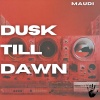 Maudi - Dusk Till Dawn