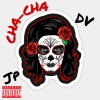 JP - CHA-CHA (Explicit)