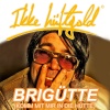 Ikke Hüftgold - Brigütte (Komm Mit Mir In Die Hütte)