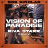 Bob Sinclar《Vision Of Paradise (Riva Starr Remix)》[MP3/LRC]