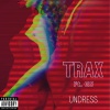 GS、Trax - Undress (feat. GS)(Explicit)