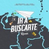 Calejandro、Axell Sun、GYRO、Marcelo Rubio、AJ - Ir a Buscarte (Remix)