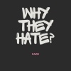 Kvon - Why They Hate? (Explicit)