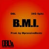 DBL颜色、3XG Spitz - B.M.I. (feat. 3XG Spitz)(Explicit)