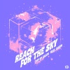 Toj - Reach for the Sky (feat. KARIN)