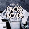 Ynotlwc - Cross Roads (Explicit)