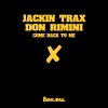 Jackin Trax、Don Rimini - Come Back To Me