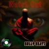 Bully Beatz《WATCH OUT》[MP3/LRC]