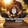 Meditação Mantras Guru - Os Sons do Dharma