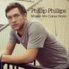 Phillip Phillips - Where We Came From