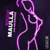 Mendoza - MAULLA - MENDOZA Ft. BRAYAN LEE