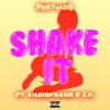 Partyat4、414bigfrank、J.P. - Shake It (feat. 414BigFrank & J.P.)(Explicit)