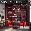 Mint Melody - Mellow Is the Only Way